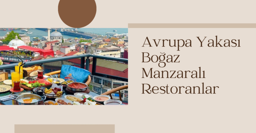 Avrupa Yakası Boğaz Manzaralı Restoranlar