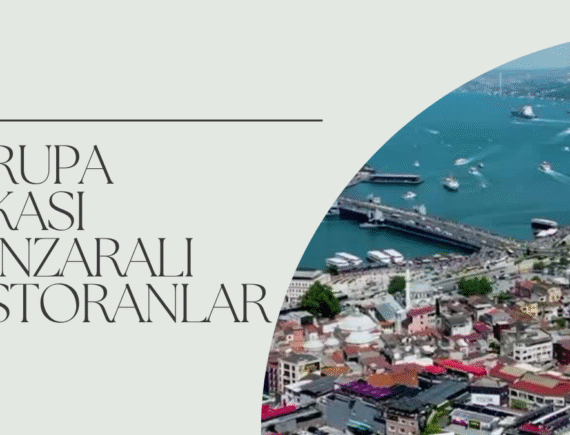 Avrupa Yakası Manzaralı Restoranlar