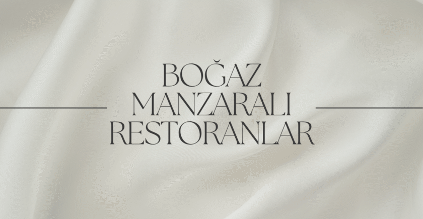 Boğaz Manzaralı Restoranlar