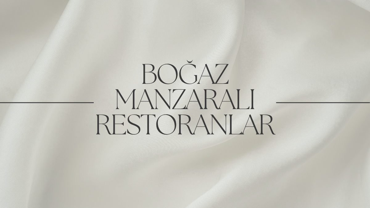 Boğaz Manzaralı Restoranlar